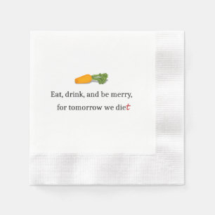 "Essen, trinken, und sei froh, für morgen essen w Serviette