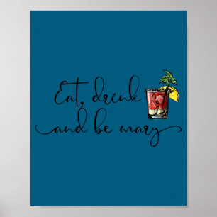 Essen Trinken Und Sei Mary Bloody Mary Trinken Poster