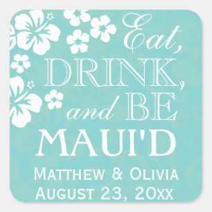 Essen, trinken und sein Maui'd Wedding Stickers