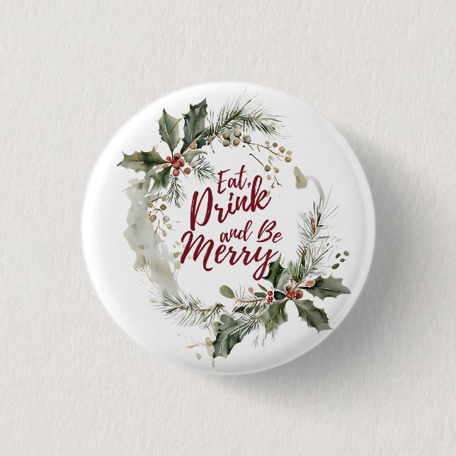 Essen, trinken und sich amüsieren - Feierliche Fei Button (Vorderseite)