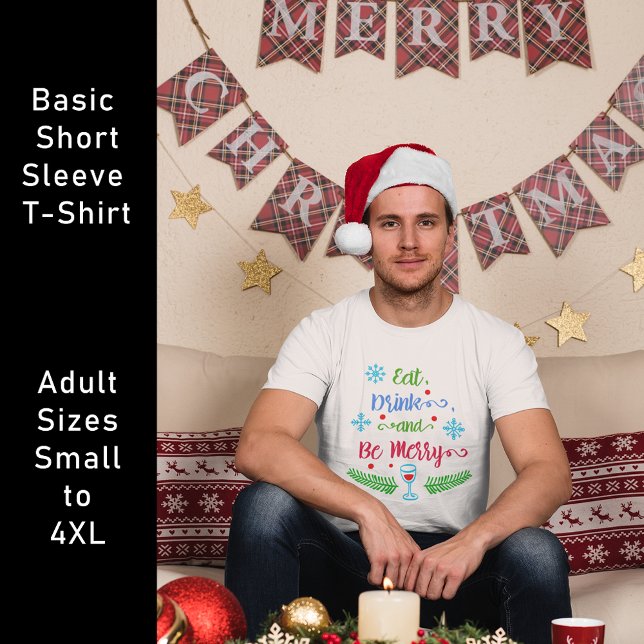 Essen, trinken und sich wohlfühlen, Weihnachten Ur T-Shirt (Eat, Drink and Be Merry, Christmas Holiday Unisex T-Shirt)