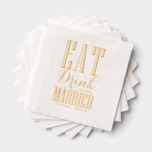 Essen, trinken und Verheiratet Hochzeit sein Servietten Mit Folie