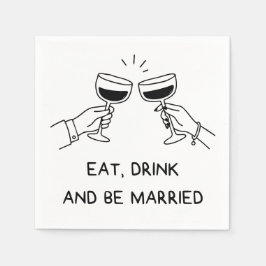 Essen, Trinken und Verheiratet sein Handgezeichnet Serviette