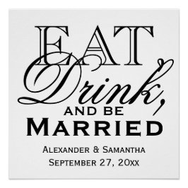 Essen, trinken und Verheiratete Hochzeit sein Poster
