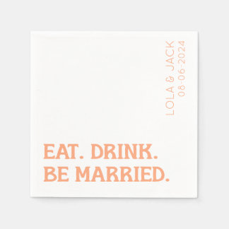 Essen. Trinken. Verheiratet sein. Orange Retro-Hoc Serviette