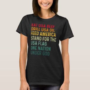 Essen USA Rindfleischbohrer USA Öl Füttre Amerika T-Shirt