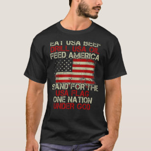 Essen USA Rindfleischbohrer USA Öl Füttre Amerika T-Shirt