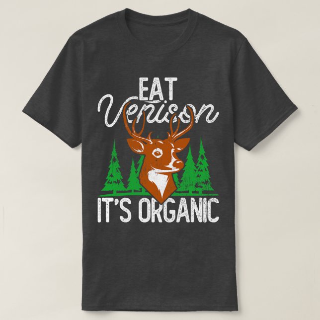 Essen Venison seine Bio Jagd T-Shirt (Design vorne)