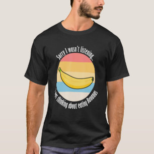 Essen von Bananen exotische Früchte Ironischer Zit T-Shirt