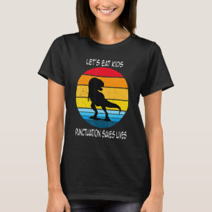 Essen wir Kinder Satzzeichen Rette Leben Grammatik T-Shirt
