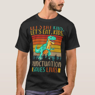 Essen wir Kinder Satzzeichen Rette Leben Grammatik T-Shirt