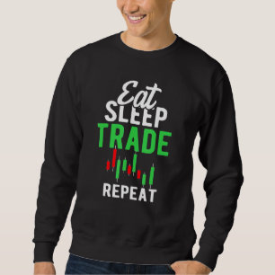 Essensschlaf-Handel Wiederholung tagtäglichen Börs Sweatshirt
