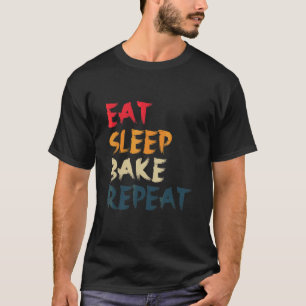 Essensschlafbacken Wiederholung des Kochens Backde T-Shirt