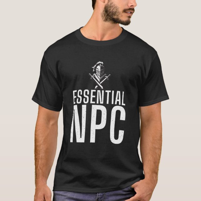 Essenzielle NPC LARP Tabletop-Rolle Platinenspiel T-Shirt (Vorderseite)