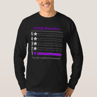 Essstörungen Sehr schlecht, würde nicht empfehlen T-Shirt