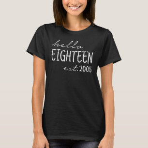 Est 2005 Hallo Achtzehn Jahre alt 18. Geburtstag T-Shirt
