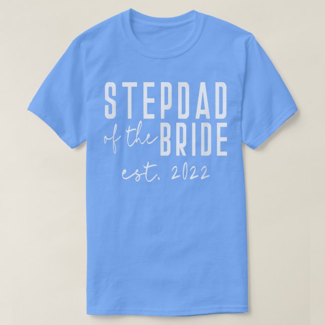 Est 2022 Stepdad von der Bride Bachelor Wedding Da T-Shirt (Design vorne)