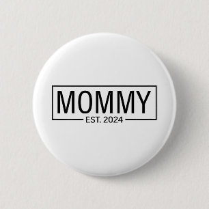 Est 2024 bald Mommy 2024 Schwangerschaftsankündigu Button