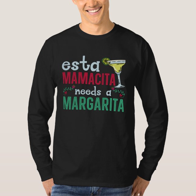 Esta Mamacita Needs A Margarita Drinker Cinco de M T-Shirt (Vorderseite)