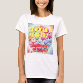 ¿Estado civil? Enamorada, ¿no se nota? T-Shirt