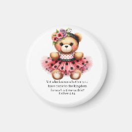 Esther 4:14 Girly Bear Magnet