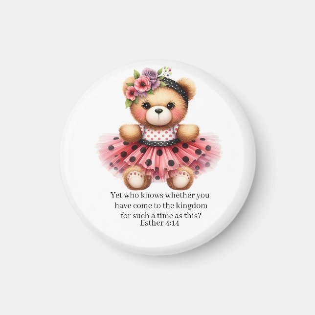 Esther 4:14 Girly Bear Magnet (Vorne)