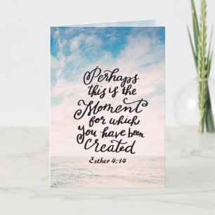 Esther 4:14 Moment, für den Sie erstellt wurden Karte