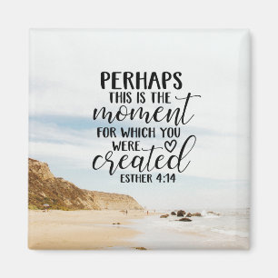 Esther 4:14 Moment, für den Sie erstellt wurden Magnet