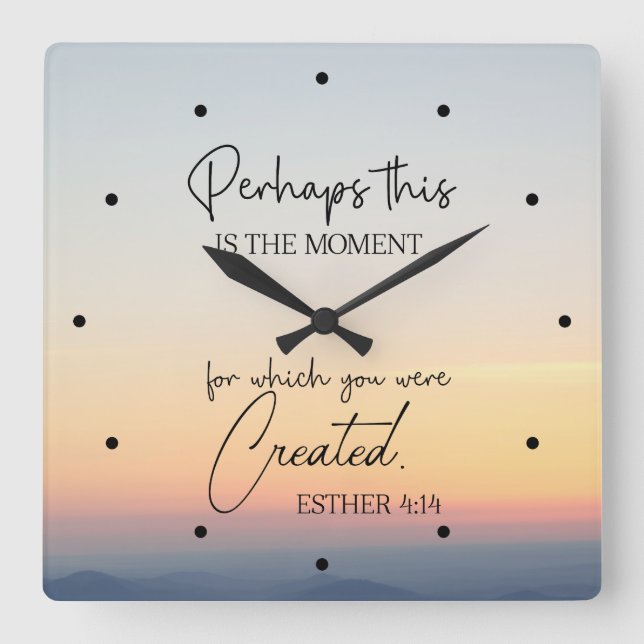 Esther 4:14 Vielleicht ist dies die Zeit der Bibel Quadratische Wanduhr (Vorderseite)