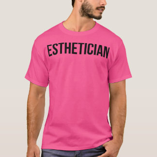 Esthetician 2 T-Shirt