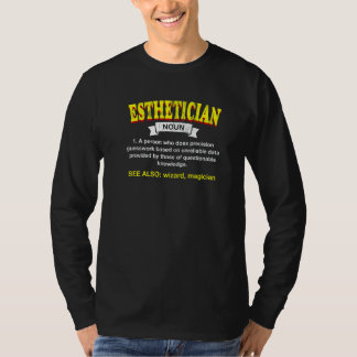 Esthetician Definition Skin Therapeut Spaß T-Shirt