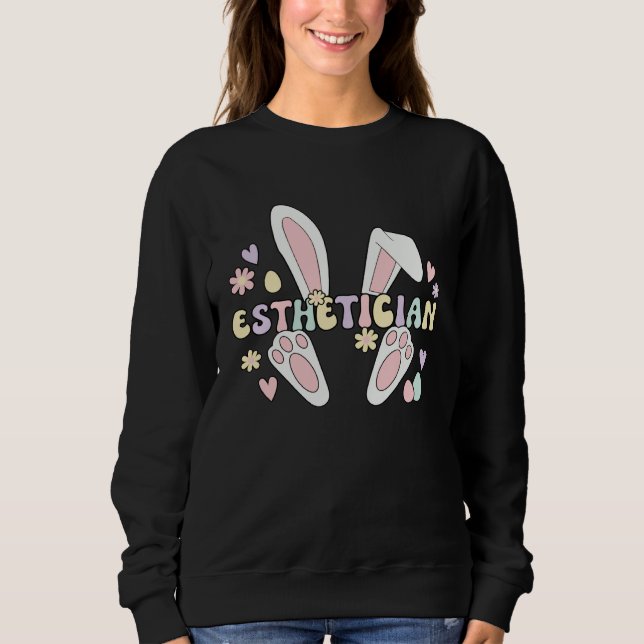 Esthetician Easter Bunny Esthetics Easter Day Sweatshirt (Vorderseite)
