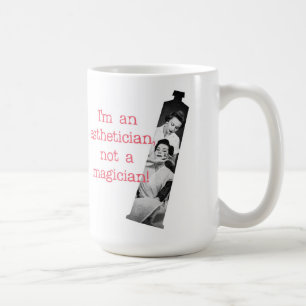 Esthetician nicht eine Magier-Tasse Tasse