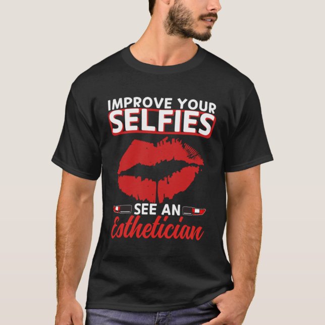 Esthetician Selfies Lips Esthetic Beautician Cosme T-Shirt (Vorderseite)
