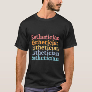 Esthetician Skin Care T-Shirt