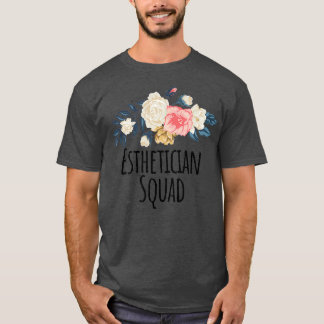 Esthetician Squad Funny Floral Blume Geschenk T-Shirt
