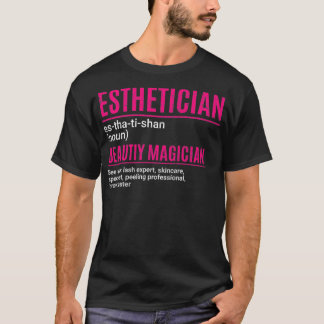 Esthetiker Funny Beauty Magician Makeup Artist Gr T-Shirt