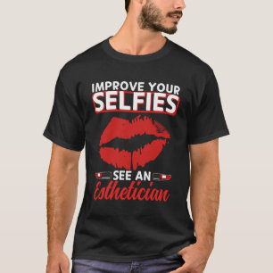 Esthetiker Selies Lips ästhetische Beautician Cosm T-Shirt