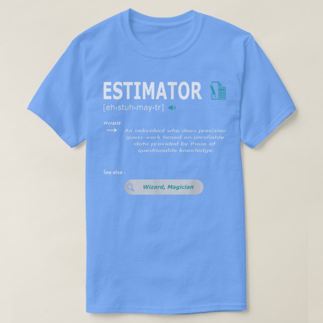 Estimator Definition Calculations Jobs 2082 T-Shirt (Design vorne)