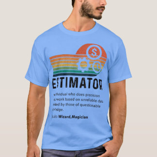Estimator Definition Funny Quote Job Titel für mic T-Shirt