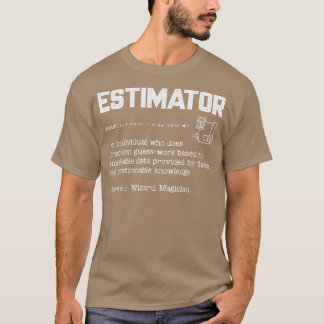 Estimator Definition Funny Quote Job Titels Männer T-Shirt