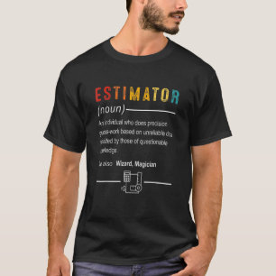 Estimator Definition Quote Job Titel für Männer Fr T-Shirt
