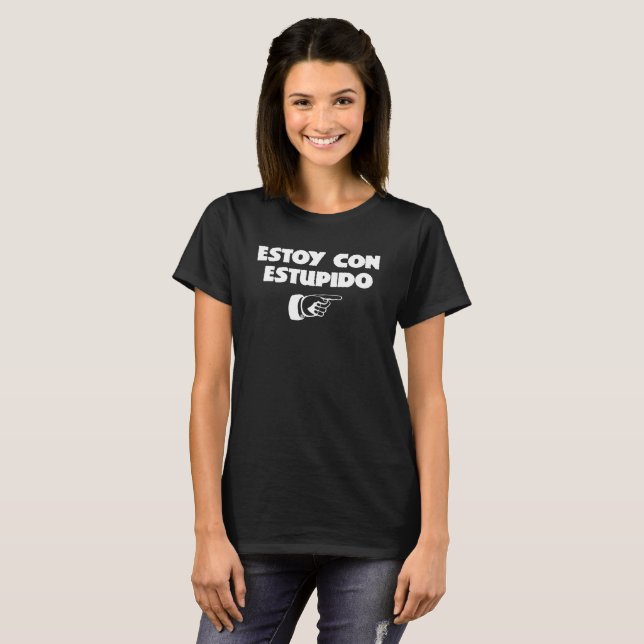 Estoy Con Estupido Funny Tee Shirt (Vorne ganz)