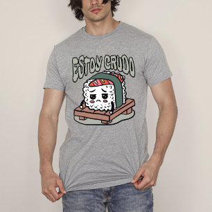 Estoy Crudo Funny Spanish Sushi T-Shirt