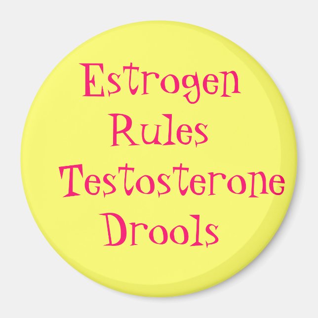 Estrogen reguliert Testosteron Drools Magnet (Vorne)