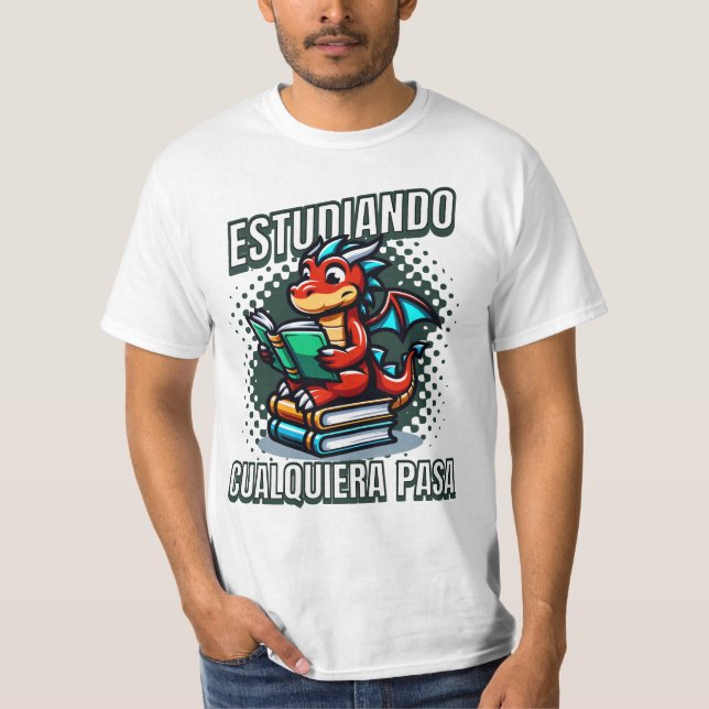 Estudiando Cualquiera Pasa T-Shirt (Vorderseite)