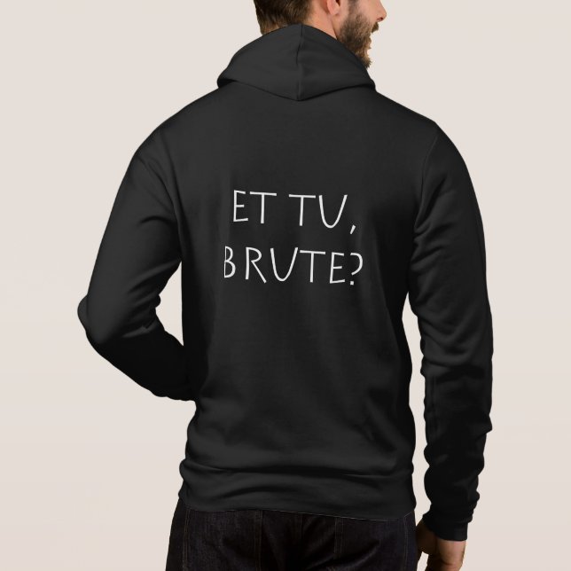 Et tu Brute Hoodie (Rückseite)