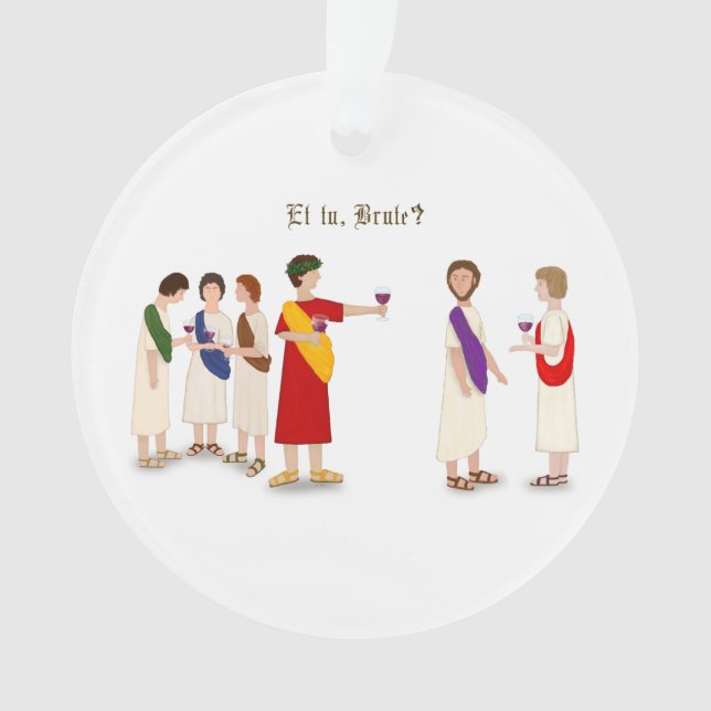 "Et Tu Brute?" Julius Caesar im Party Ornament (Vorderseite)