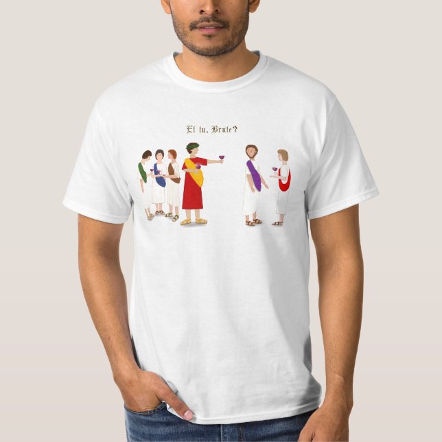 "Et Tu Brute?" Julius Caesar im Party T-Shirt (Vorderseite)