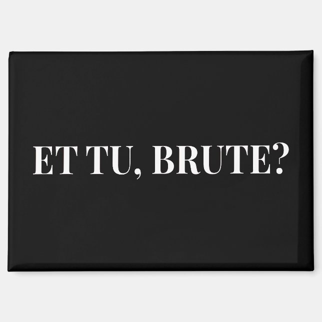 Et Tu, Brute? Julius Cäsar III Magnet (Vorderseite)